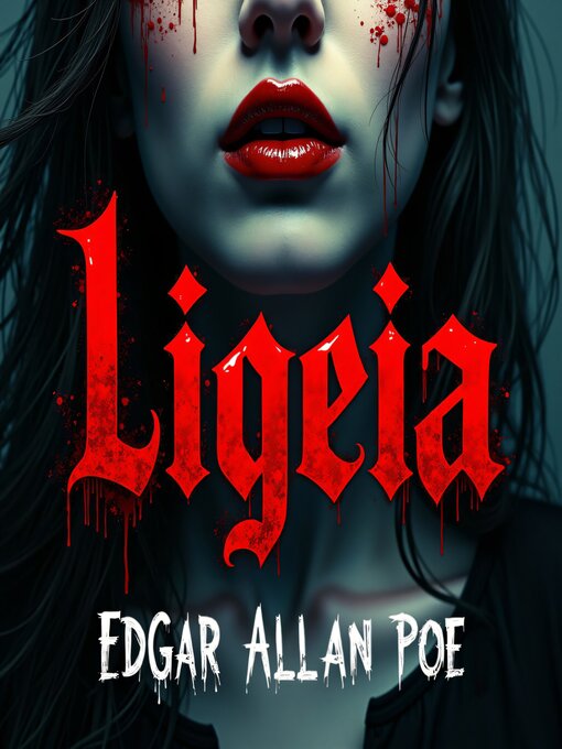 Title details for Ligeia by Edgar Allan Poe - Available